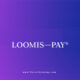 Loomis pay